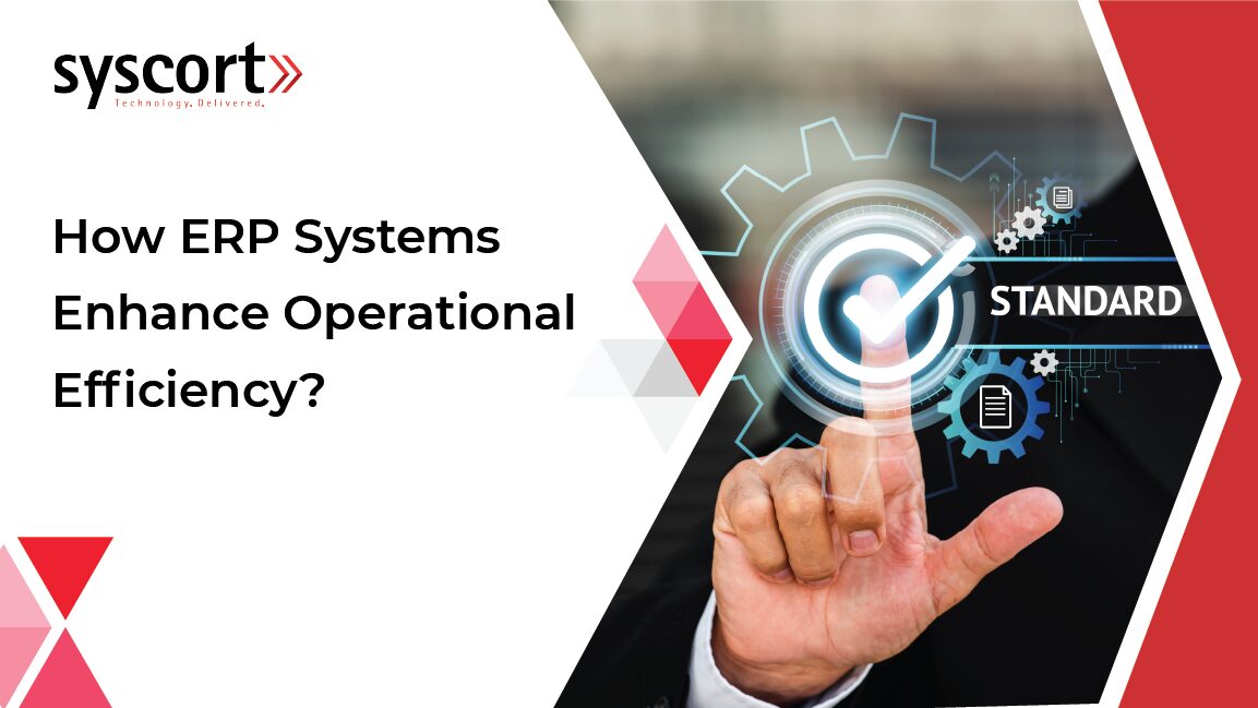 How ERP Systems Enhance Operational Efficiency?