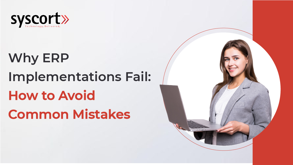 Why ERP Implementations Fail How to Avoid Common Mistakes